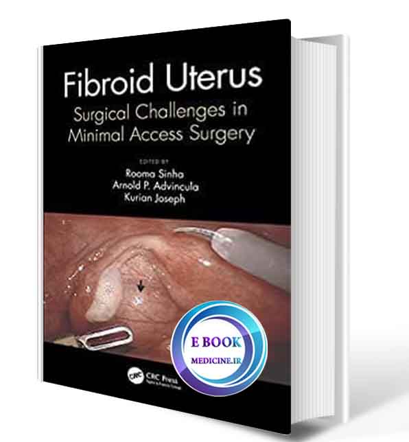 دانلود کتابFibroid Uterus: Surgical Challenges in Minimal Access Surgery2020(ORIGINAL PDF)  